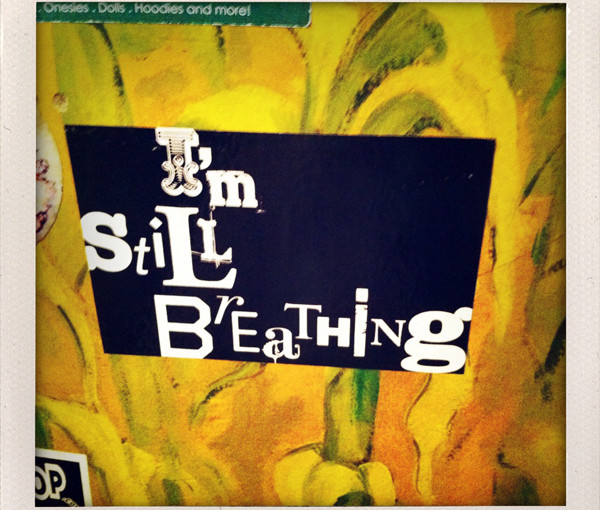 I’m Still Breathing